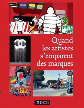Couverture du produit · Quand les artistes s'emparent des marques - Labellisation FNEGE - 2016