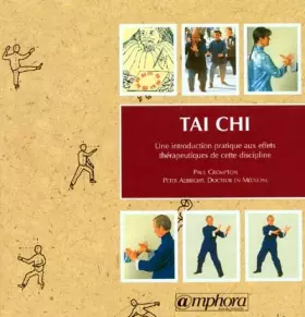 Couverture du produit · Tai Chi. Une introduction pratique aux effets thérapeutiques de cette discipline