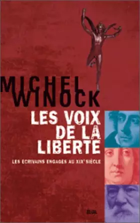 Couverture du produit · Les voix de la liberté : Les écrivains engagés au XIXe siècle