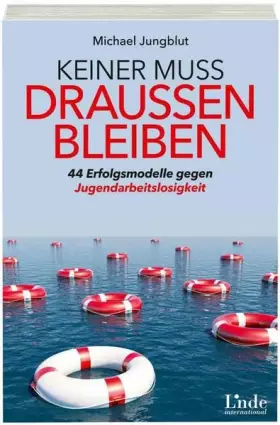 Couverture du produit · Keiner muss draußen bleiben: 44 Erfolgsmodelle gegen Jugendarbeitslosigkeit