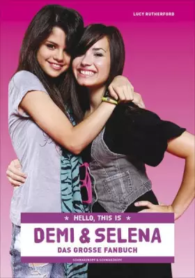 Couverture du produit · Hello, this is Demi & Selena: Das große Fanbuch