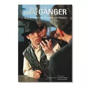Couverture du produit · Der Grenzgänger. Begegnungen mit Gunther von Hagens