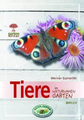 Couverture du produit · Tiere im naturnahen Garten: Garten kurz & gut