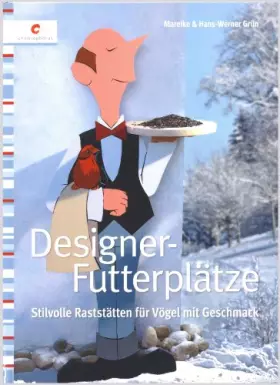 Couverture du produit · Designer-Futterplätze: Stilvolle Raststätten für Vögel mit Geschmack