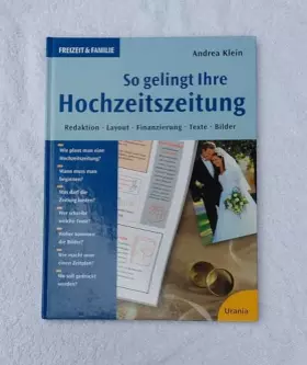 Couverture du produit · So gelingt Ihre Hochzeitszeitung: Redaktion - Gestaltung - Kosten - Texte - Bilder