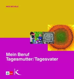 Couverture du produit · Mein Beruf Tagesmutter /Tagesvater: Wissen und Anregungen für einen alten und neuen Beruf