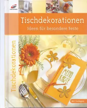 Couverture du produit · Tischdekorationen: Ideen für besondere Feste