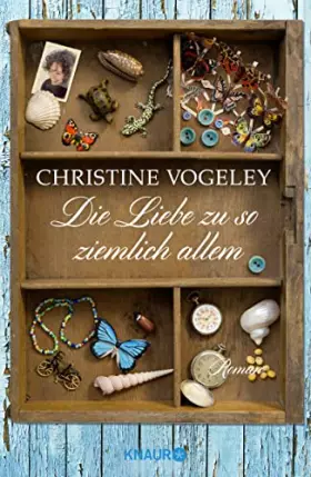 Couverture du produit · Die Liebe zu so ziemlich allem: Roman