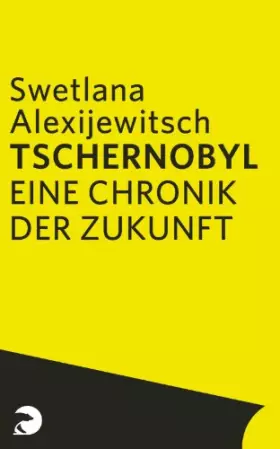 Couverture du produit · Tschernobyl: Eine Chronik der Zukunft