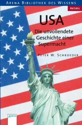 Couverture du produit · USA - Die unvollendete Geschichte einer Supermacht (Arena Bibliothek des Wissens - Aktuell)