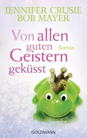 Couverture du produit · Von allen guten Geistern geküsst: Roman
