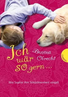 Couverture du produit · Ich wär so gern ..., Wie Sophie ihre Schüchternheit vergaß
