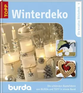 Couverture du produit · Winterdeko: Die schönsten Dekorationen für die Winter- und Weihnachtszeit von BURDA und TOPP. Band 4 (Die kreative Bibliothek /
