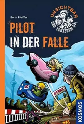 Couverture du produit · Unsichtbar und trotzdem da!, 7, Pilot in der Falle