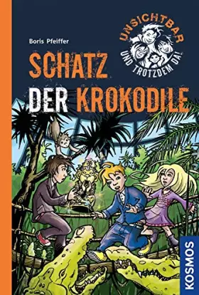 Couverture du produit · Unsichtbar und trotzdem da!, 6, Schatz der Krokodile