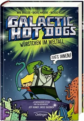 Couverture du produit · Galactic Hot Dogs: Würstchen im Weltall