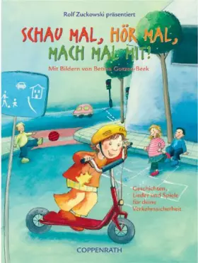 Couverture du produit · Schau mal, hör mal, mach mal mit: Geschichten, Lieder und Spiele für deine Verkehrssicherheit