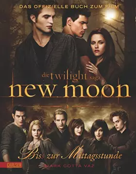 Couverture du produit · Bella und Edward: Die Twilight Saga: New Moon - Biss zur Mittagsstunde: Das offizielle Buch zum Film