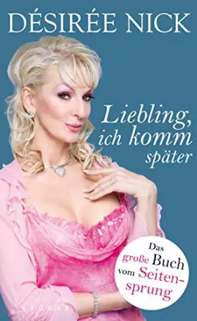 Couverture du produit · Liebling, ich komm später: Das große Buch vom Seitensprung