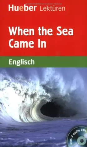 Couverture du produit · When the Sea Came In: Lektüre mit 2 Audio-CDs (Hueber Lektüren)