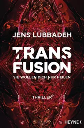 Couverture du produit · Transfusion - Sie wollen dich nur heilen: Thriller