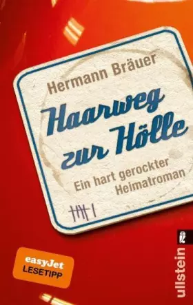 Couverture du produit · Haarweg zur Hölle: Ein hart gerockter Heimatroman