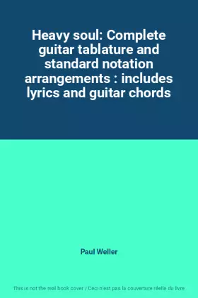 Couverture du produit · Heavy soul: Complete guitar tablature and standard notation arrangements : includes lyrics and guitar chords