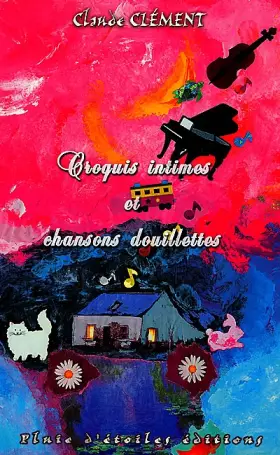 Couverture du produit · Croquis intimes et chansons douillettes