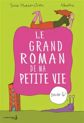 Couverture du produit · Décide-toi !. Le Grand roman de ma petite vie
