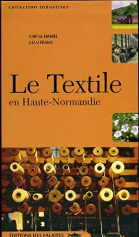 Couverture du produit · Le textile en haute normandie