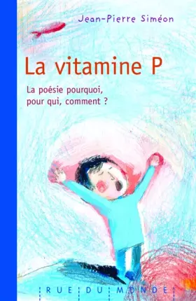 Couverture du produit · La vitamine P : La poésie, pourquoi, pour qui, comment ?