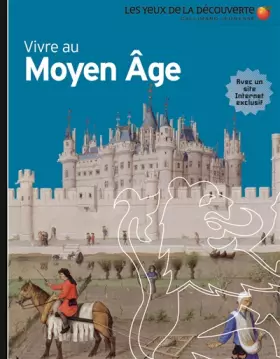 Couverture du produit · Vivre au Moyen Âge