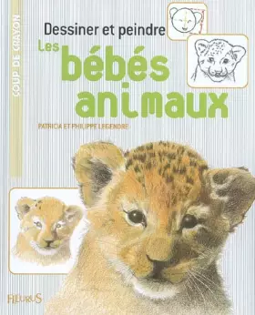 Couverture du produit · Dessiner et peindre les bébés animaux