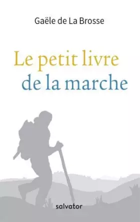 Couverture du produit · Le petit livre de la marche