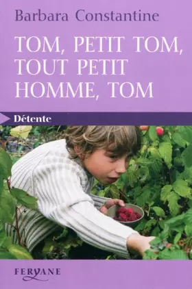 Couverture du produit · Tom, petit Tom, tout petit homme, Tom