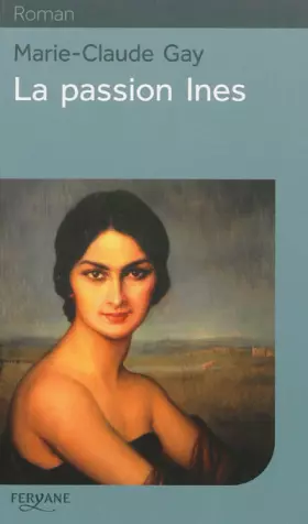 Couverture du produit · La passion Ines