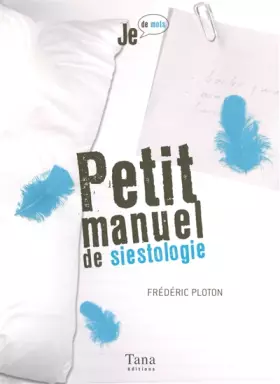 Couverture du produit · PETIT MANUEL DE SIESTOLOGIE