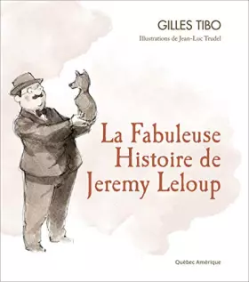 Couverture du produit · La Fabuleuse Histoire de Jeremy Leloup