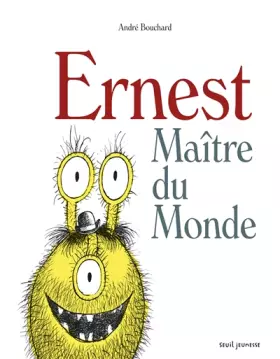 Couverture du produit · Ernest maître du monde