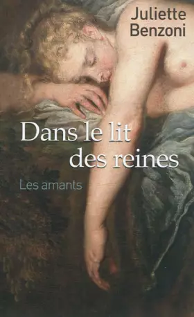 Couverture du produit · Dans le lit des reines : Les amants
