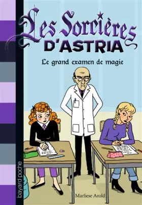 Couverture du produit · Les sorcières d'Astria, Tome 05: Le grand examen de magie