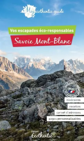Couverture du produit · Savoie Mont-Blanc: Vos escapades éco-responsables