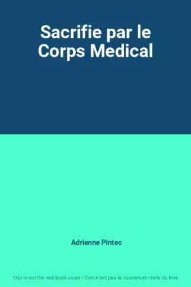 Couverture du produit · Sacrifie par le Corps Medical