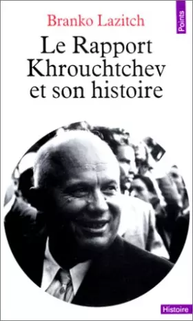 Couverture du produit · Le rapport Khrouchtchev et son histoire