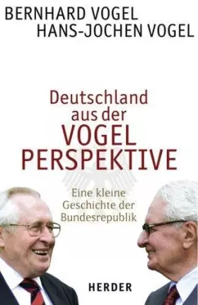 Couverture du produit · Deutschland aus der Vogelperspektive : eine kleine Geschichte der Bundesrepublik,Bernhard Vogel