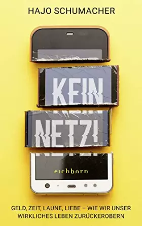 Couverture du produit · Kein Netz!: Geld, Zeit, Laune, Liebe - Wie wir unser wirkliches Leben zurückerobern