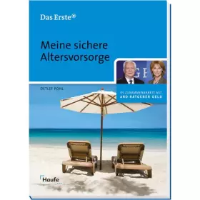 Couverture du produit · Meine sichere Altersvorsorge: In Zus.-Arb. m. ARD Ratgeber Geld (ARD Ratgeber Geld bei Haufe)
