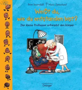 Couverture du produit · Weisst du, wie du entstanden bist?: Der kleine Professor erforscht den Körper