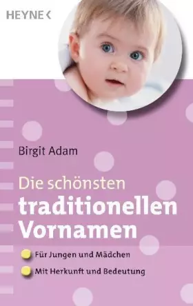 Couverture du produit · Die schönsten traditionellen Vornamen: - Für Mädchen und Jungen - - Mit Herkunft und Bedeutung