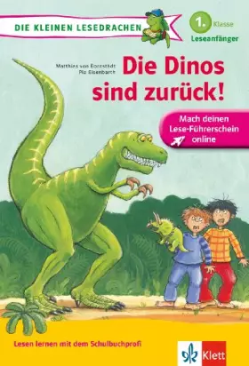 Couverture du produit · Klett Die Dinos sind zurück!: Die kleinen Lesedrachen, Lesen lernen - 1. Klasse - ab 6 Jahren
